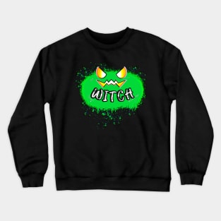 Witch Jack O Lantern Green Pumpkin Splat Quote Crewneck Sweatshirt